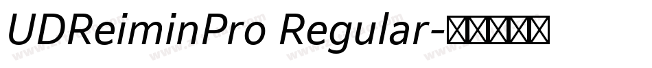 UDReiminPro Regular字体转换